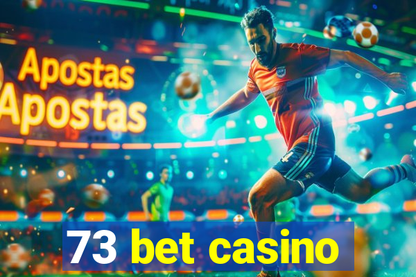 73 bet casino